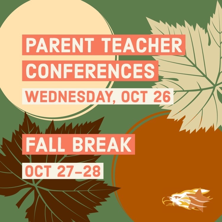 parent teacher conferences 10/26 and fall break 10/27 to 10/28