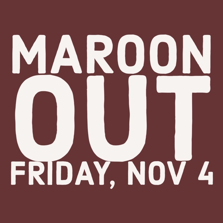 maroon out friday nov 4